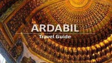 Ardabil Travel Guide