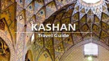 Kashan Travel Guide